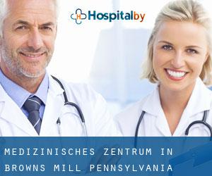 Medizinisches Zentrum in Browns Mill (Pennsylvania)