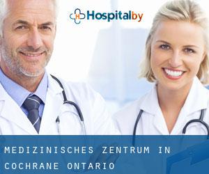 Medizinisches Zentrum in Cochrane (Ontario)