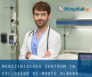 Medizinisches Zentrum in Colloredo di Monte Albano