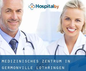 Medizinisches Zentrum in Germonville (Lothringen)