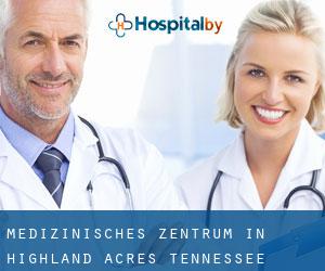 Medizinisches Zentrum in Highland Acres (Tennessee)