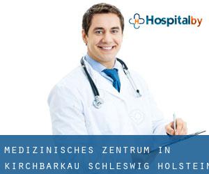 Medizinisches Zentrum in Kirchbarkau (Schleswig-Holstein)