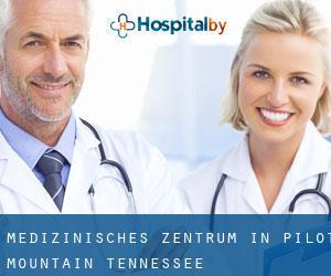Medizinisches Zentrum in Pilot Mountain (Tennessee)