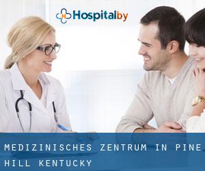 Medizinisches Zentrum in Pine Hill (Kentucky)
