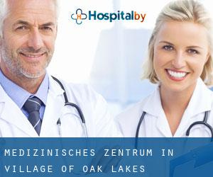 Medizinisches Zentrum in Village of Oak Lakes