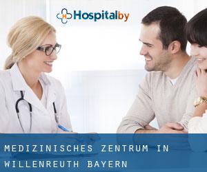 Medizinisches Zentrum in Willenreuth (Bayern)