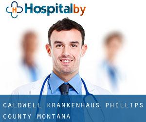 Caldwell krankenhaus (Phillips County, Montana)