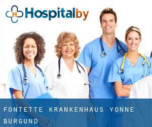 Fontette krankenhaus (Yonne, Burgund)