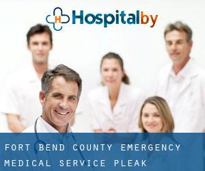 Fort Bend County: Emergency Medical Service (Pleak)