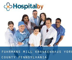 Fuhrmans Mill krankenhaus (York County, Pennsylvania)