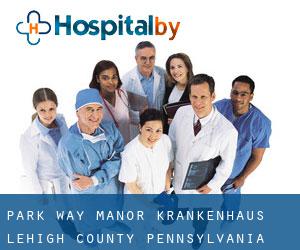 Park Way Manor krankenhaus (Lehigh County, Pennsylvania)