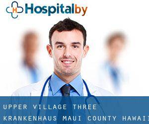Upper Village Three krankenhaus (Maui County, Hawaii)