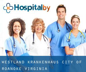 Westland krankenhaus (City of Roanoke, Virginia)