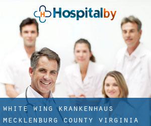 White Wing krankenhaus (Mecklenburg County, Virginia)
