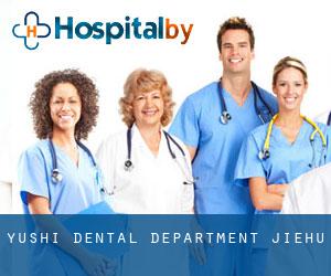 Yushi Dental Department (Jiehu)